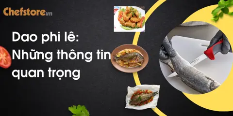 Dao phi lê cá: Những thông tin quan trọng