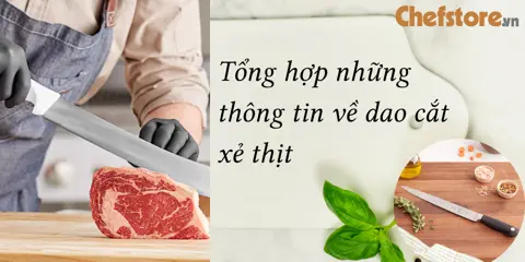 Tổng hợp những thông tin về dao cắt xẻ thịt